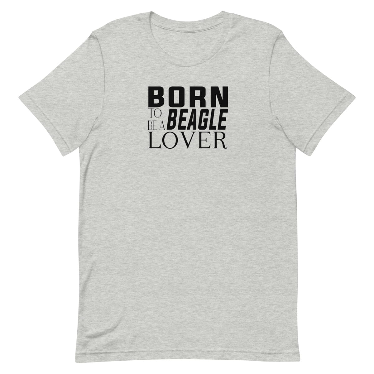 Gray t-shirt with 'Born to Beagle Lover' text on a black background