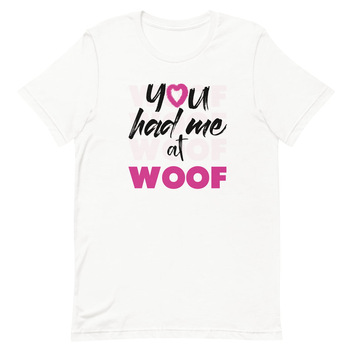 White crew neck short sleeved t-shirt, feature a graphic classic quote ”you had me at woof” across chest.