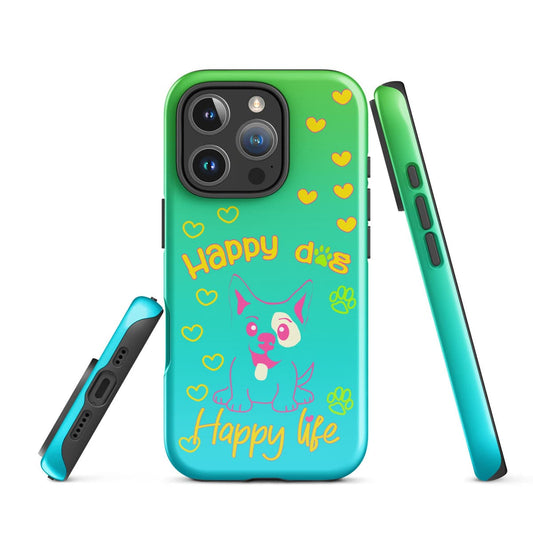 Phone case with 'Happy dog, Happy life' design on a white background