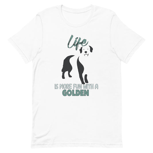 White crew neck short sleeved t-shirt, Feature a cute happy Golden Retriever standing in black/white silhouette, with inspiring life quote" Life is more fun with a Golden. Ideal unisex shirt for dog lovers, Golden Retriever owners, and pet enthusiasts."