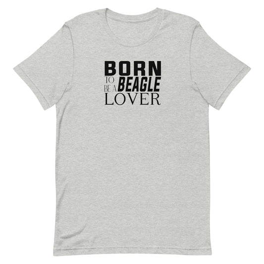 Gray t-shirt with 'Born to Beagle Lover' text on a black background