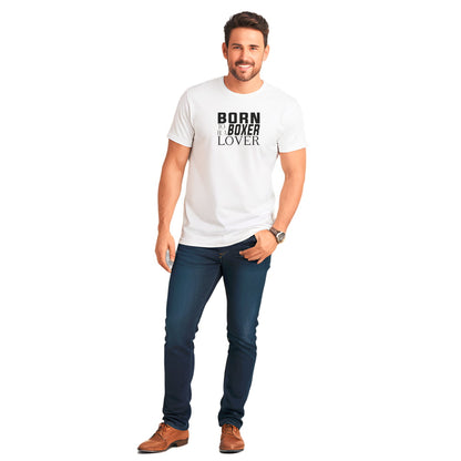 White short sleeve t-shirt features black “BORN TO BE A BOXER LOVER” text across the front. Male model shown in close-up to highlight print and fit.