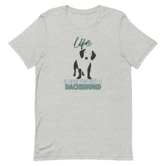 white unisex crew neck t-shirt is made from 100% soft cotton and features a playful Dachshund silhouette paired with the feel-good quote, “Life is more fun with a Dachshund