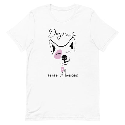 White crew neck short sleeved t-shirt, feature an adorable corgi face squint-eyed pooch backed by the humorous text "dogs are the 6th sense of humans. 