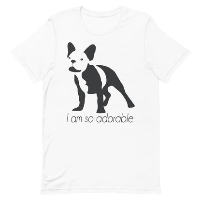White crew neck short sleeved t-shirt, featuring a one-line graphic print of a hand-drawn French Bulldog with its tongue out, and the playful text "I am so adorable”.