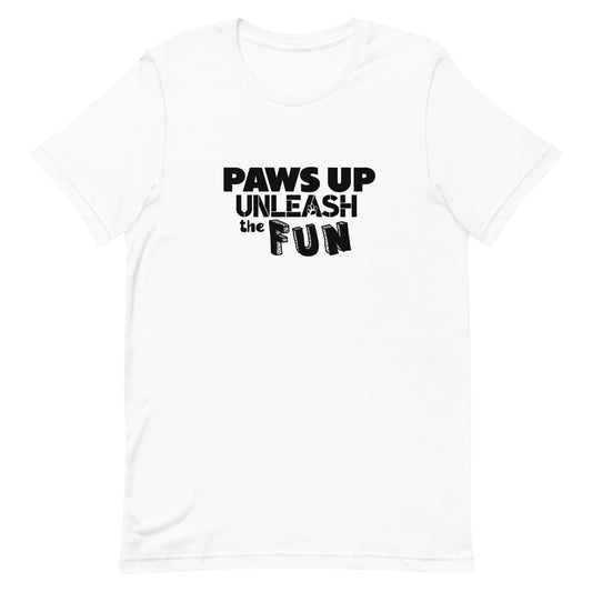 White crew neck short sleeved t-shirt, featuring a playful "paws up unleash the fun" black graphic.