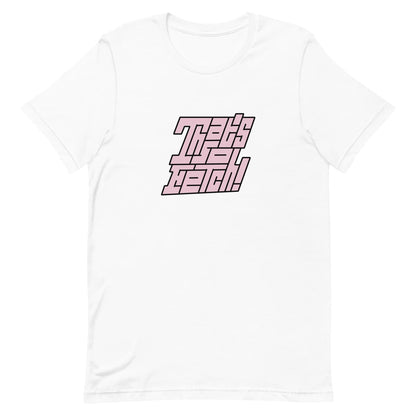 White crew neck short sleeved t-shirt, feature a 3D graphic design in black and pink with a message "That´s so fetch across chest”