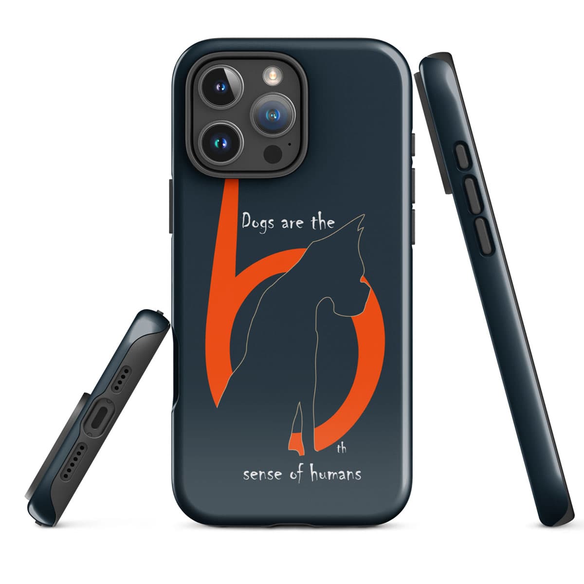 iPhone case feature text with dogs are the 6th sense of humans with a dog design on a black and orange  background