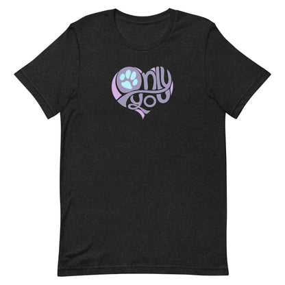 Unisex short sleeve crew neck t-shirt in black, featuring a bold ‘Only You’ text with a purple graphic, pink heart, and turquoise paw print. Soft cotton, cozy fit, stylish apparel for dog moms, pet lovers, and everyday casual wear.