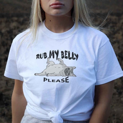 White cotton crew neck unisex  short sleeve tshirt, on the apparel is a graphic bulldog laying flat with its belly, above the dog is the black/white text saying "rub my belly"  and below the dog is the text "please"