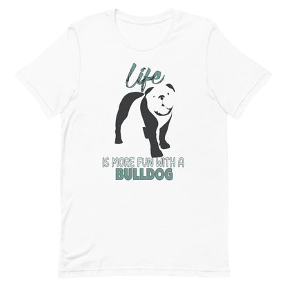 White short-sleeve 100% cotton crew neck t-shirt featuring a black one-line graphic of a playful Bulldog with tongue out and the quote 'Life is more fun with a Bulldog'. Ideal unisex shirt for dog lovers, Bulldog owners, and pet enthusiasts."