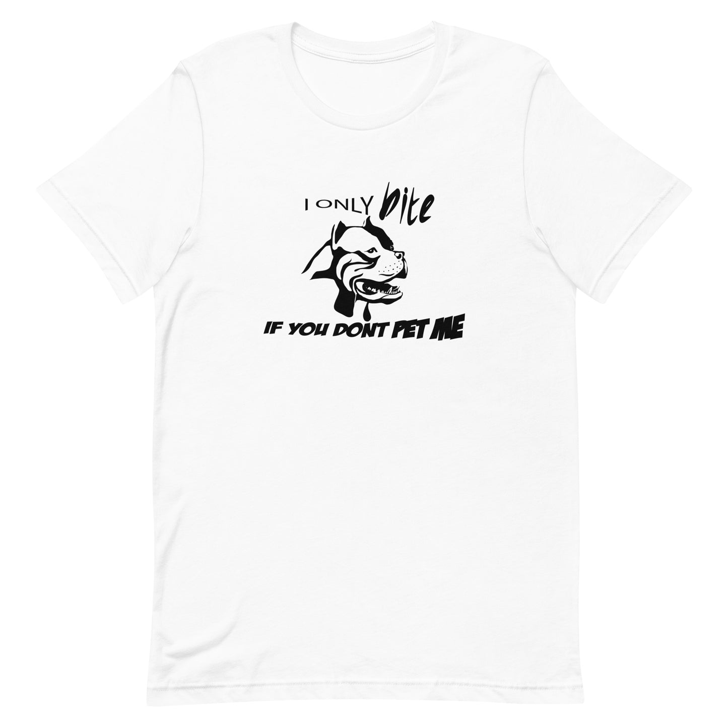 White cotton crew neck unisex  short sleeve tshirt, on the apparel is a black /white graphic rottweilers face  showing short mouth aggression above the dog is the text "i only bite" and below the dog is the text "if you don't pet me"