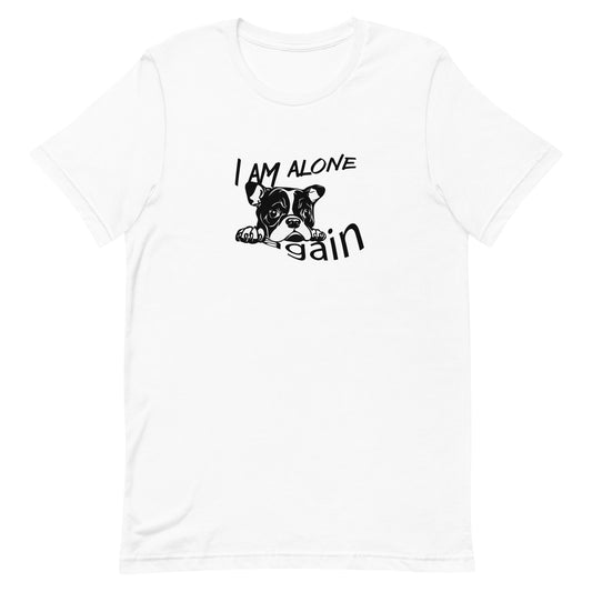 White cotton crew neck unisex  short sleeve tshirt, on the apparel is a black /white graphic bulldog face of a pop sopping looking sad, above the dog is the text "I am alone" below the dog is the text "again".