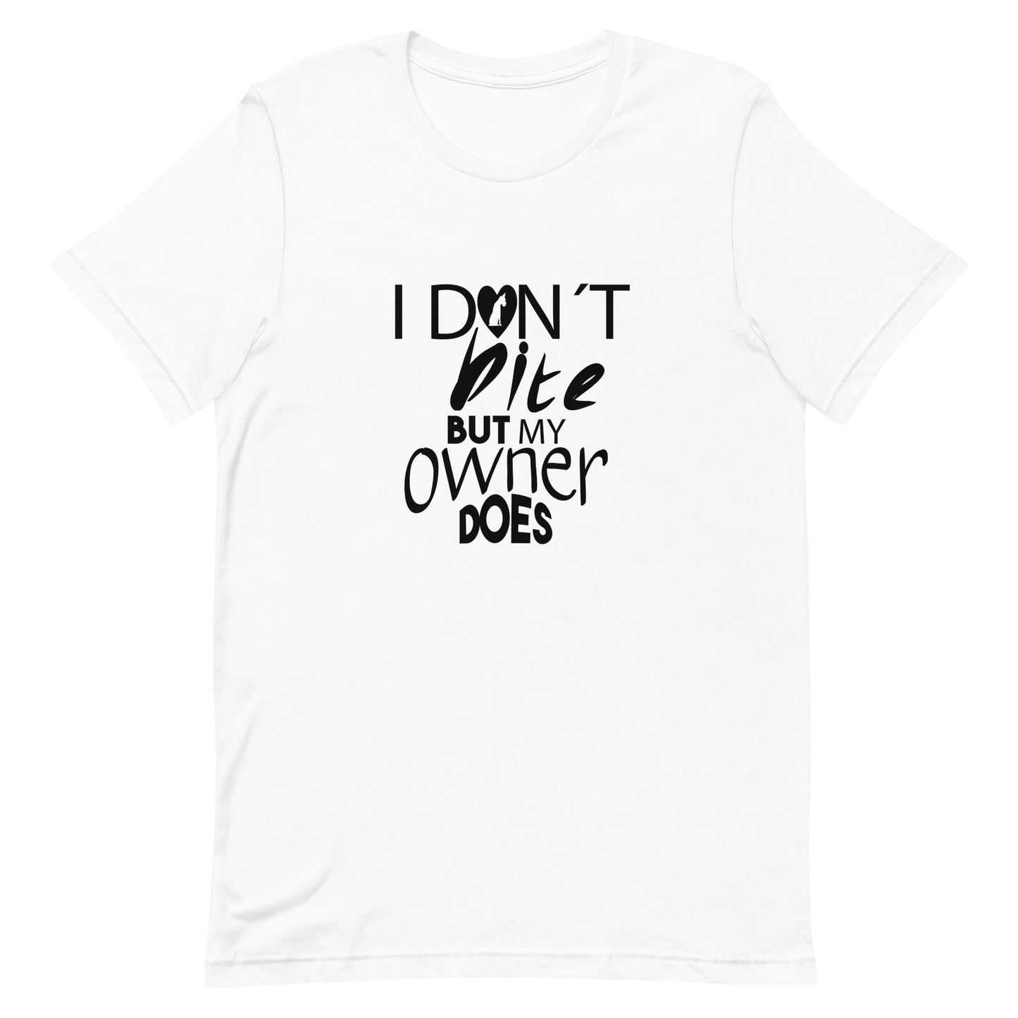  White cotton crew neck unisex  short sleeve tshirt, on the apparel is a graphic black/white text  saying "I don´t bite but my owner does"  in cap, the  letter O in "don´t" is a graphic black heart with a sitting dog