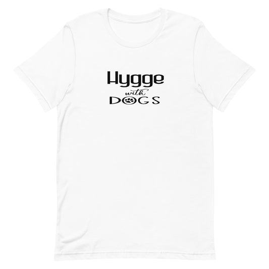 White cotton crew neck unisex  short sleeve tshirt, on the apparel is a graphic black/white text  saying "hygge with dogs"  in the letter O in "dogs" is a paw logo