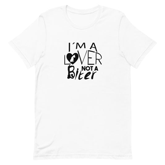 White cotton crew neck unisex  short sleeve tshirt, on the apparel is a graphic black/white text  saying "I am a lover not a biter"  in cap, the  letter O in "lover" is a graphic black heart with a sitting dog